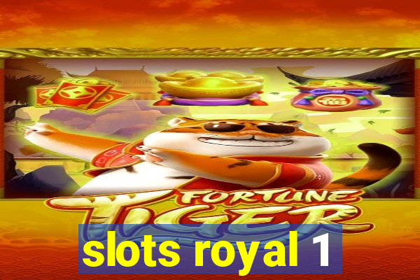 slots royal 1